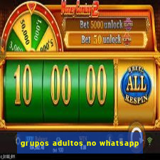 grupos adultos no whatsapp